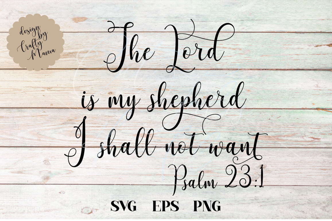 The Lord Is My Shepherd SVG, Psalm 23 Scripture SVG