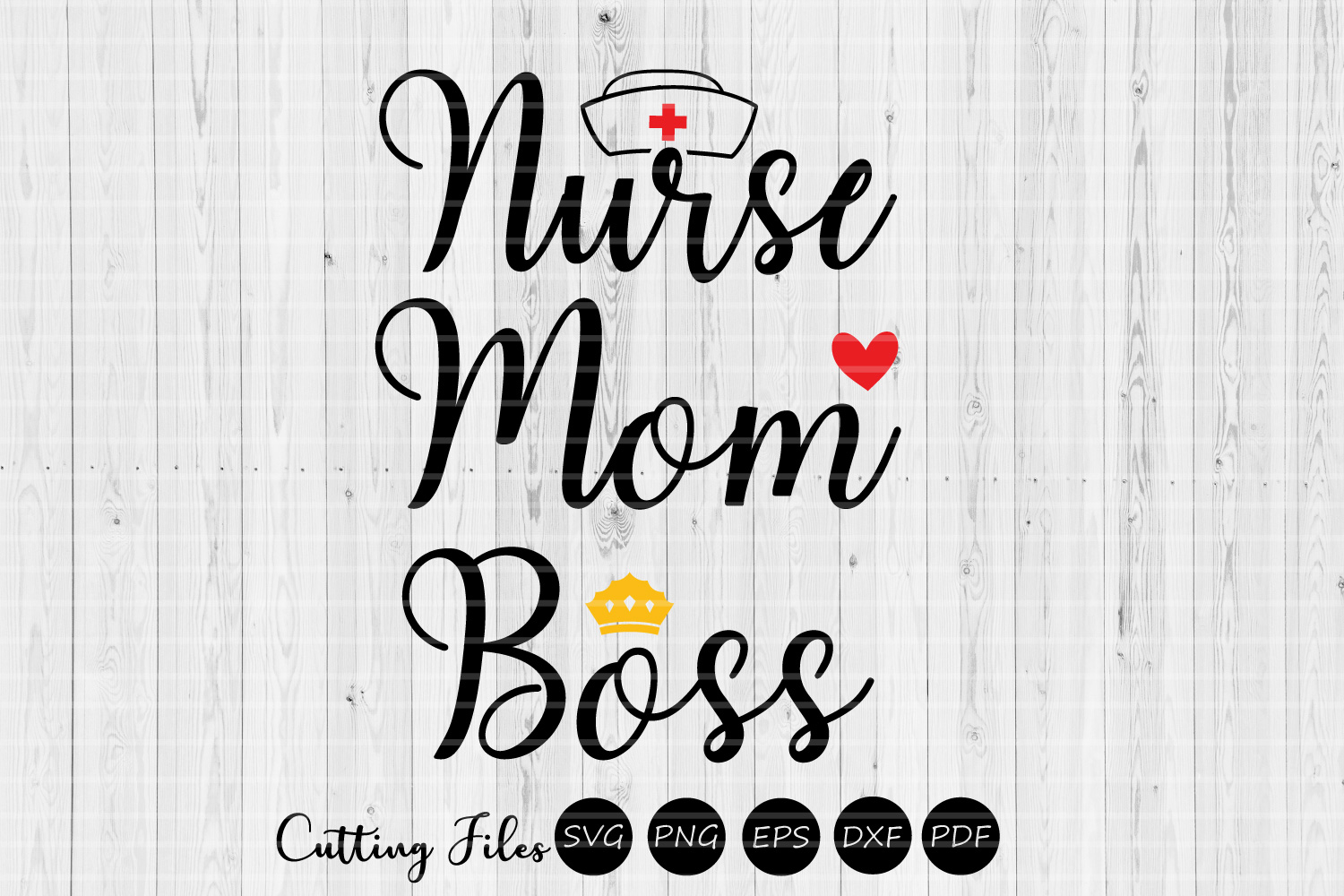 Nurse Mom Boss | SVG Cut file | Nurse life | Cricut | (324683) | SVGs | Design Bundles