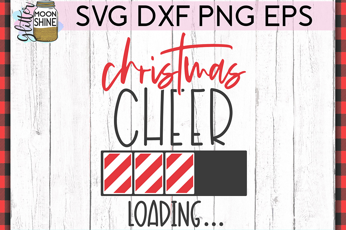 Download Christmas Cheer Loading SVG DXF PNG EPS Cutting Files ...