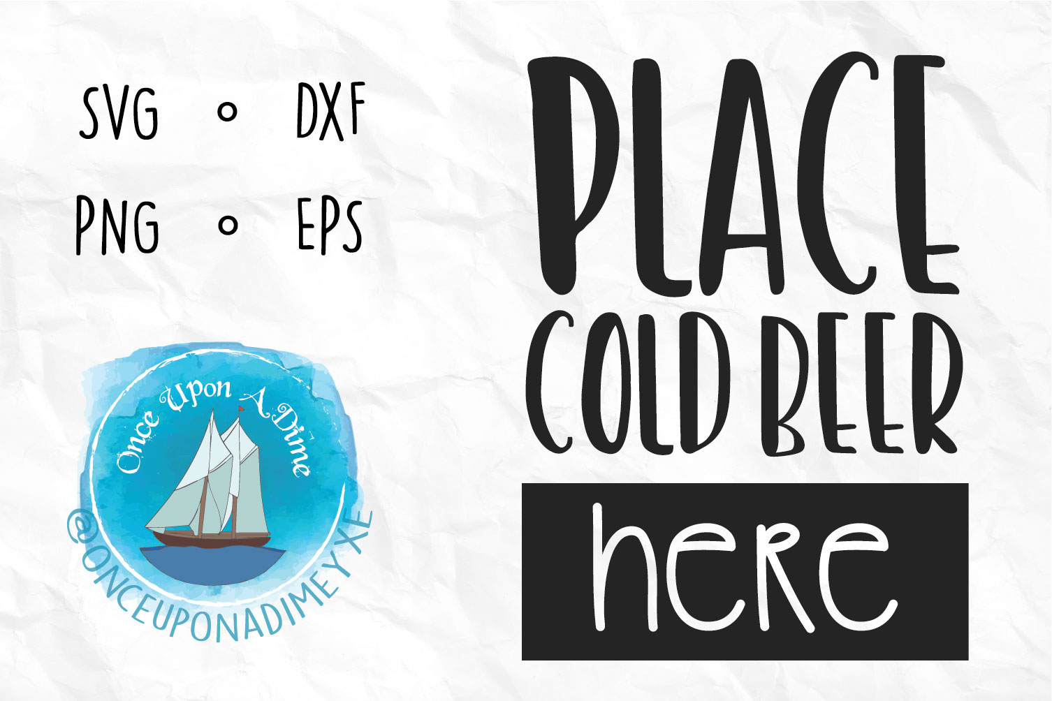 Download Place Cold Beer Here | Beer | Drinking SVG Cut File
