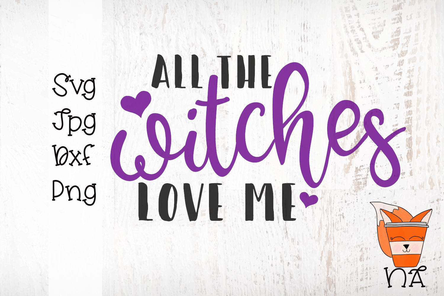 Download All The Witches Love Me - A Halloween SVG Cut File