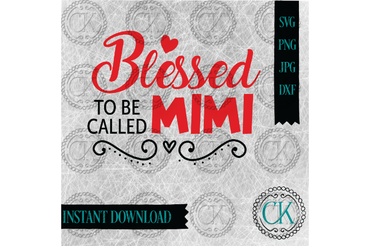 Download Blessed Mimi, Nana, Grandma, Mom, GiGi, Aunt, Grammy SVG ...