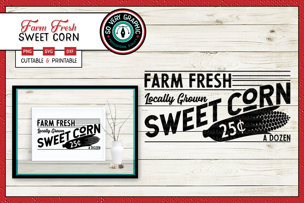 Download Farm Fresh Sweet Corn | Cut or Print | SVG | PNG ...