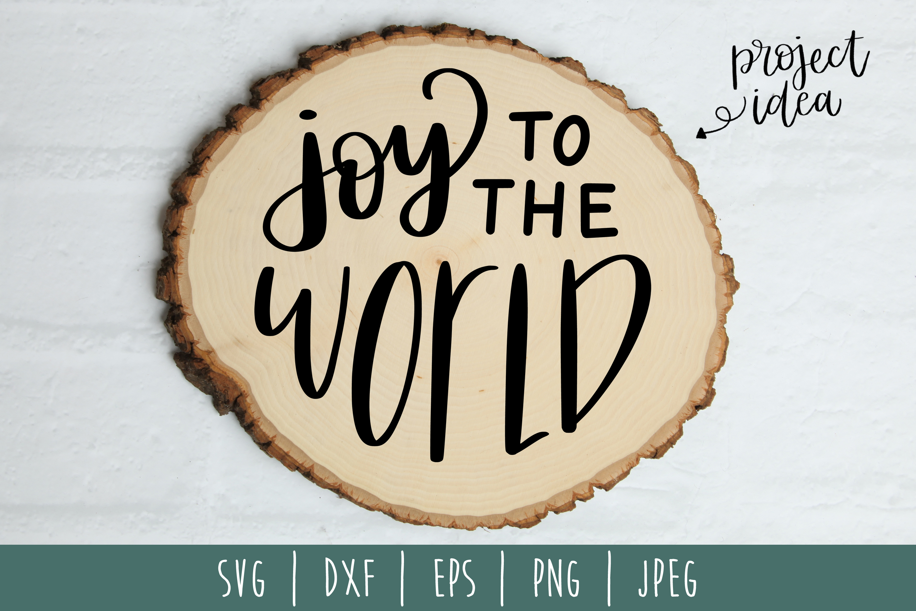 Joy to the World SVG, DXF, EPS, PNG JPEG