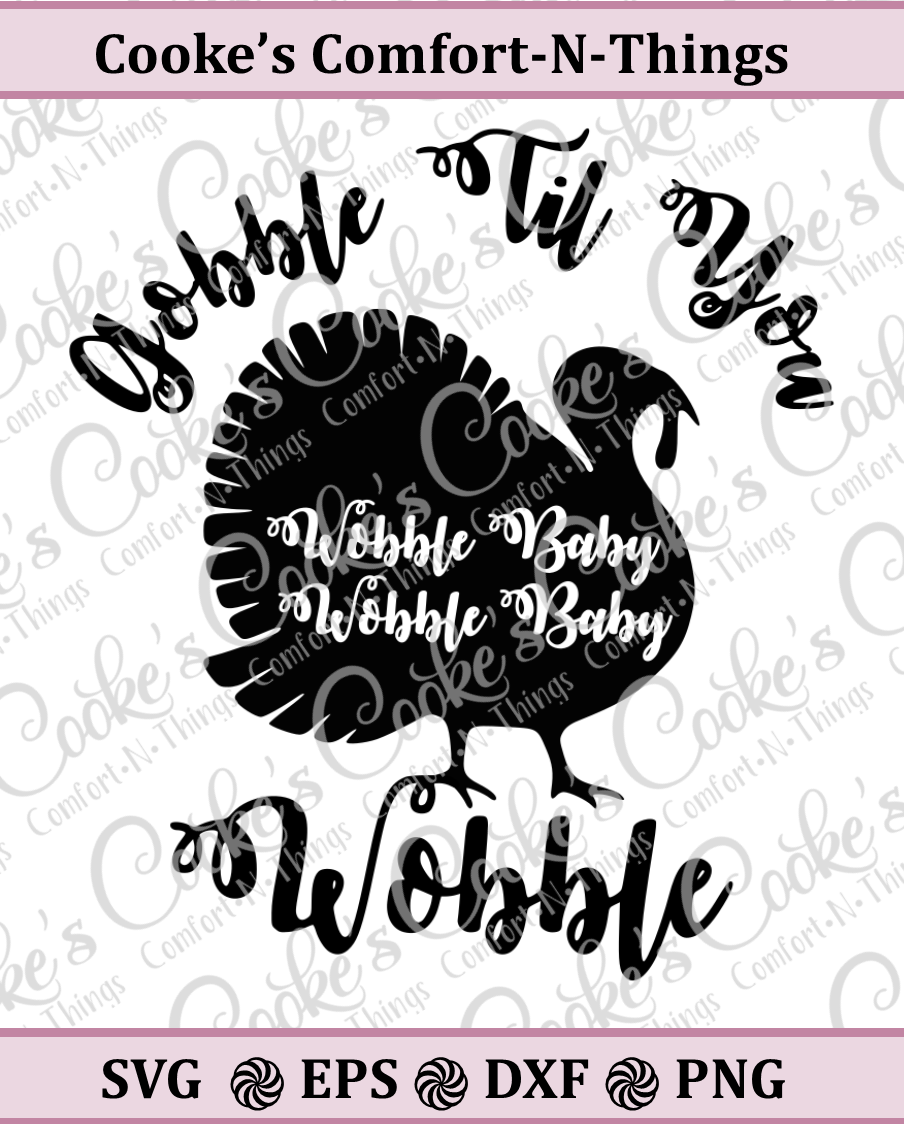 Gobble Til you Wobble (77915) | Cut Files | Design Bundles