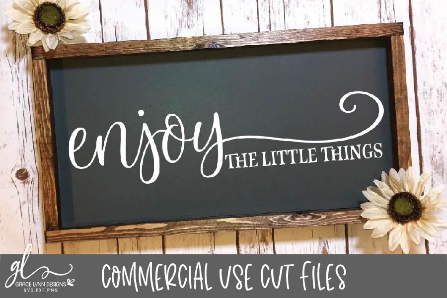 Enjoy The Little Things - Digital Cut File - SVG, DXF & PNG
