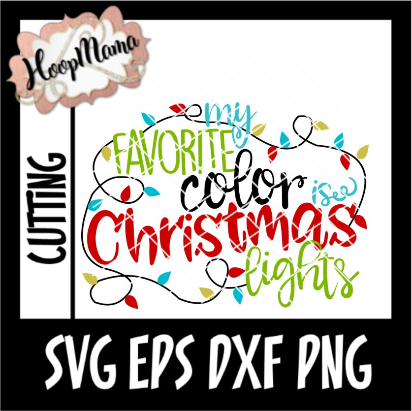 Download My Favorite Color Is Christmas Lights - Christmas SVG