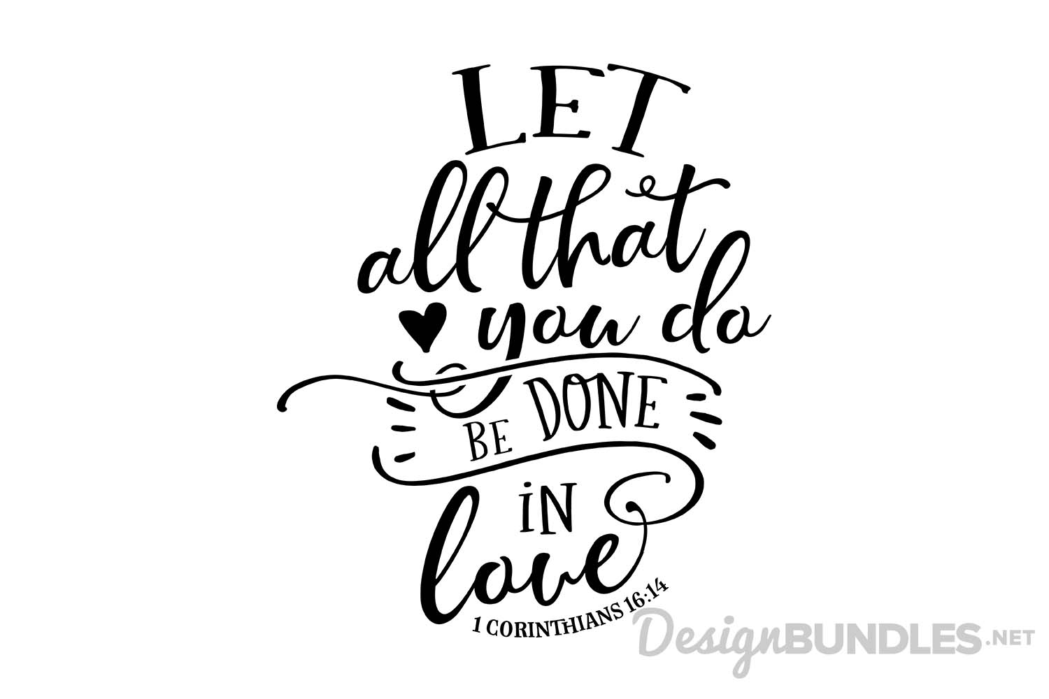 let all that you do be done in love niv