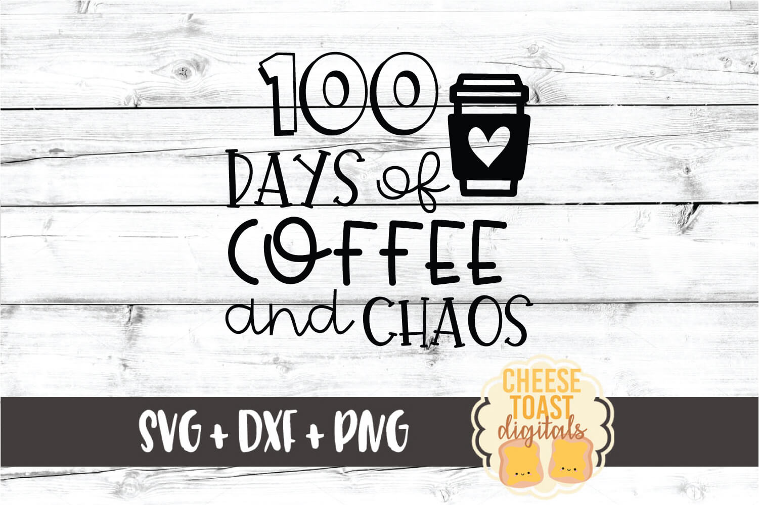 100 Days of Coffee and Chaos - 100 Days of School SVG File