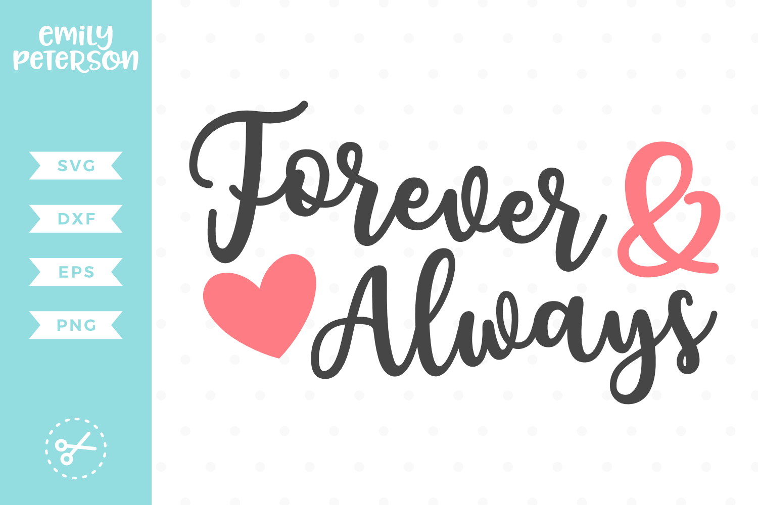 Forever & Always SVG DXF EPS PNG