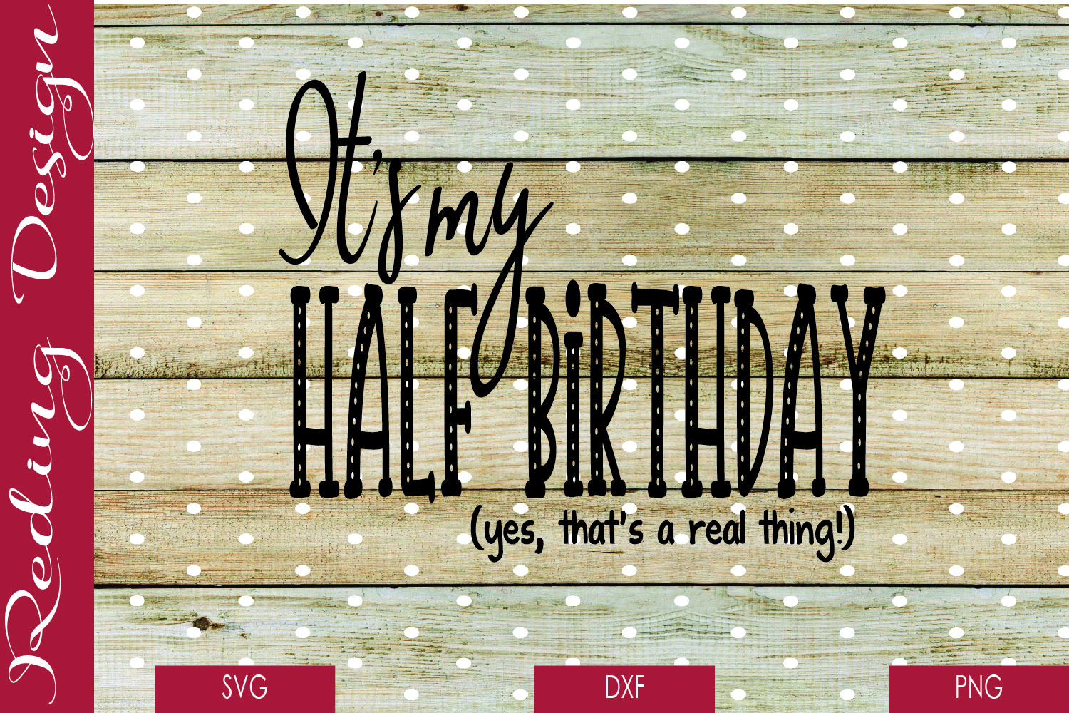 Half Birthday SVG DXF PNG Digital (297232) | SVGs | Design ...