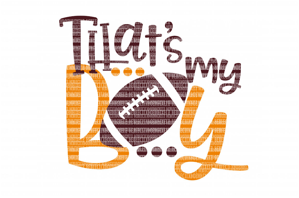 Download Football That's My Boy Football SVG Files for Silhouette ...