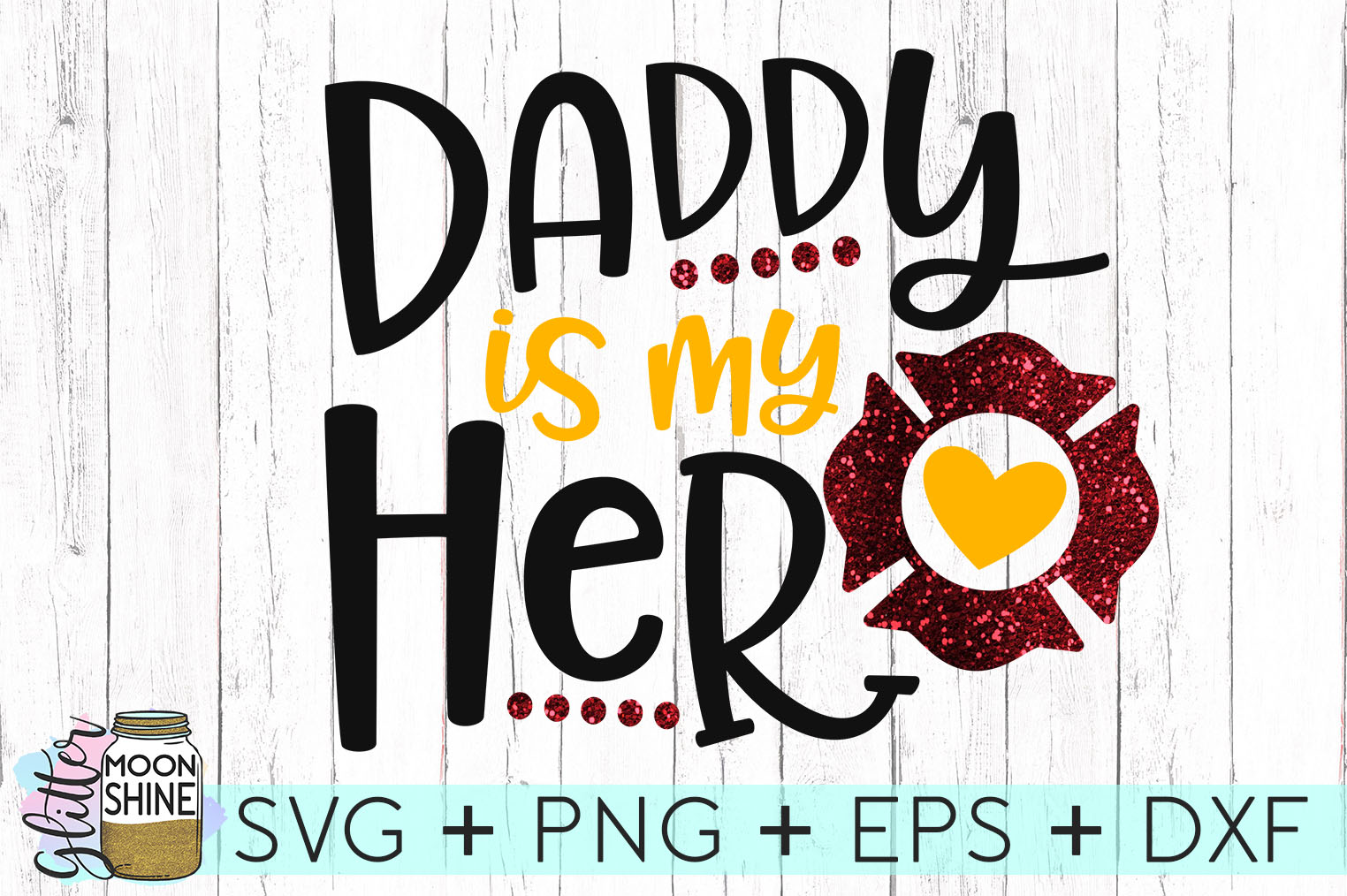 Daddy Is My Hero Firefighter SVG DXF PNG EPS Cutting Files