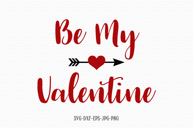 Be my valentine svg, valentine svg,valentine's day svg