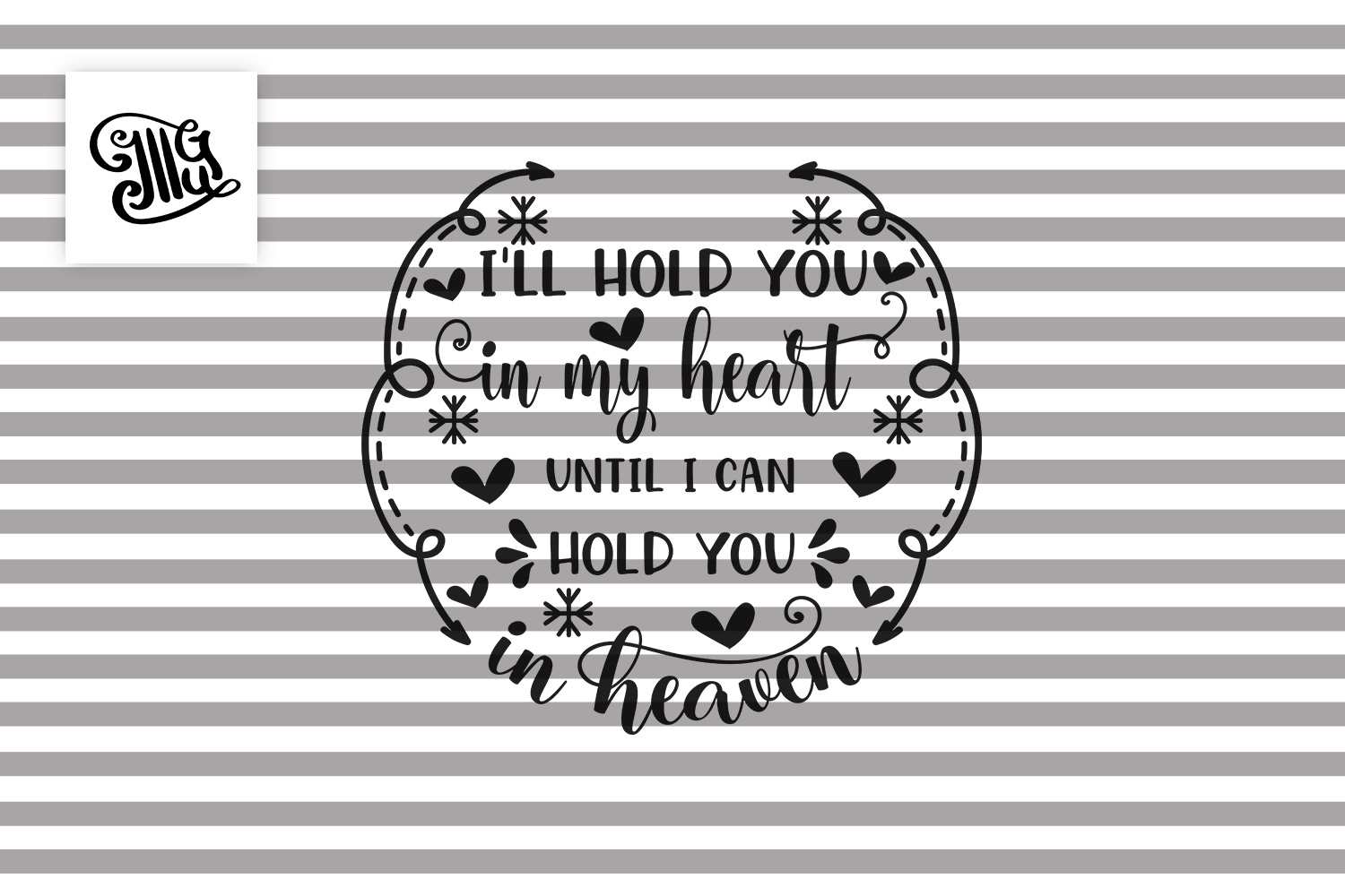 Ill Hold You In My Heart Until I Can Hold You In Heaven 353382 Svgs Design Bundles