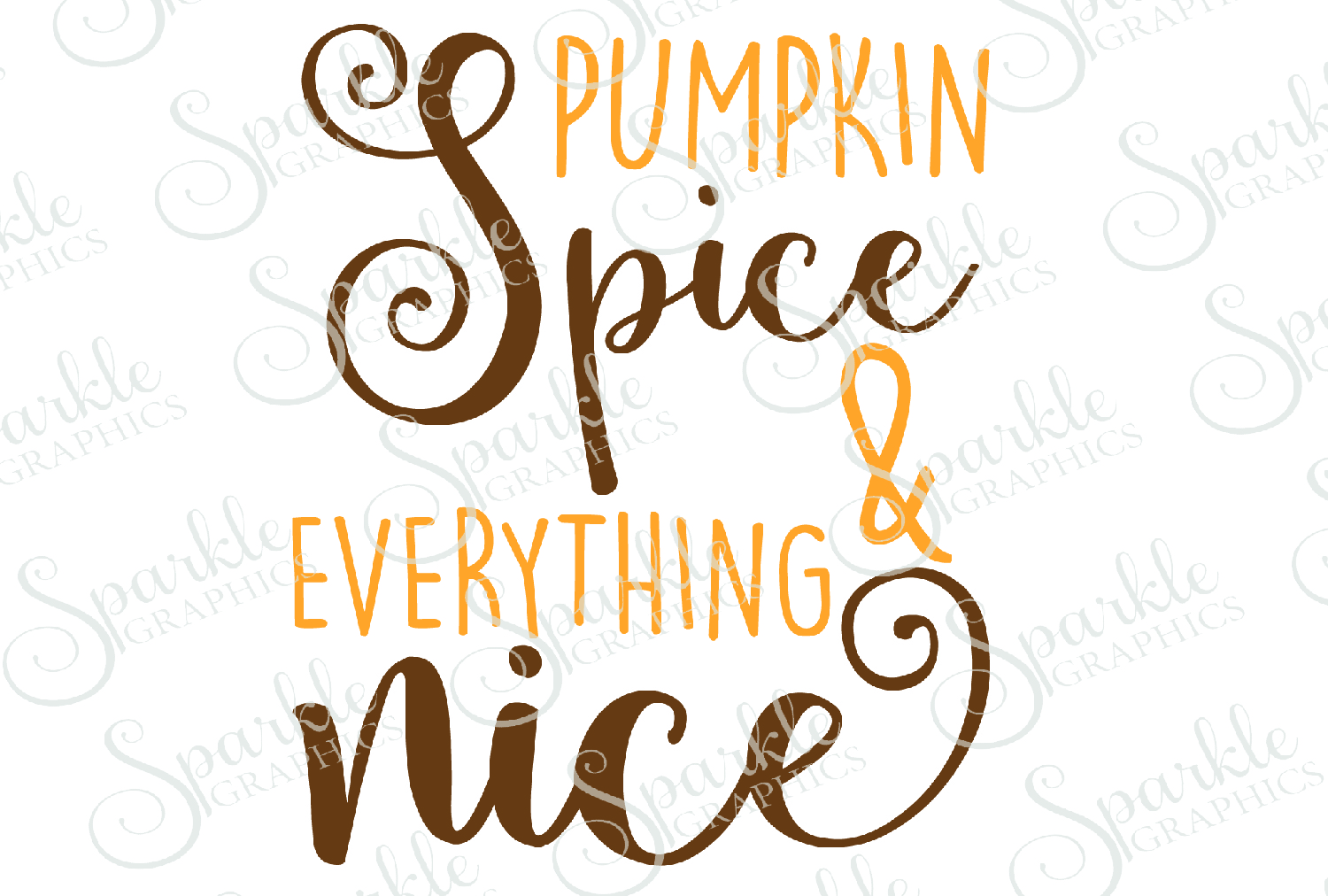 Download Pumpkin Spice & Everything Nice Cut File Set | SVG, EPS ...