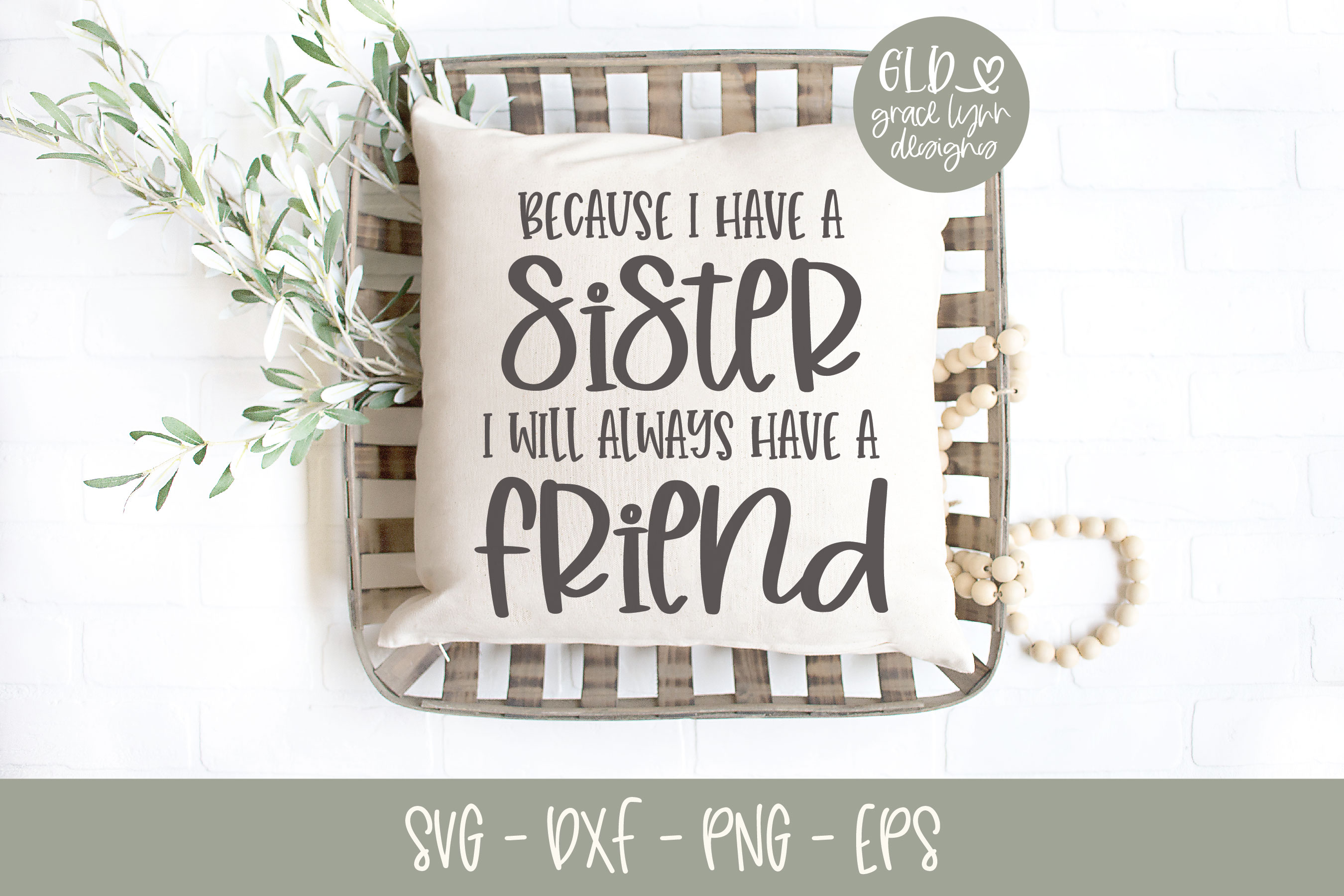Download Because I Have A Sister I Will Always Have A Friend SVG