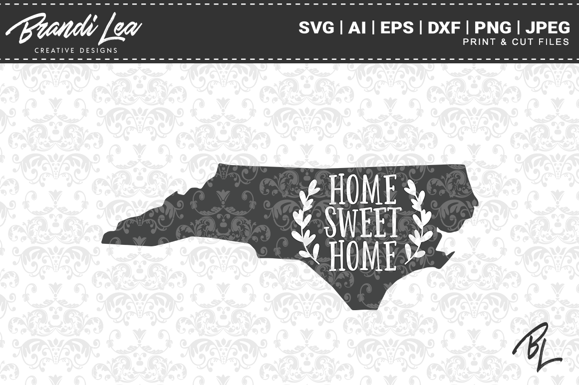 North Carolina Home Sweet Home State Map SVG Cutting Files ...