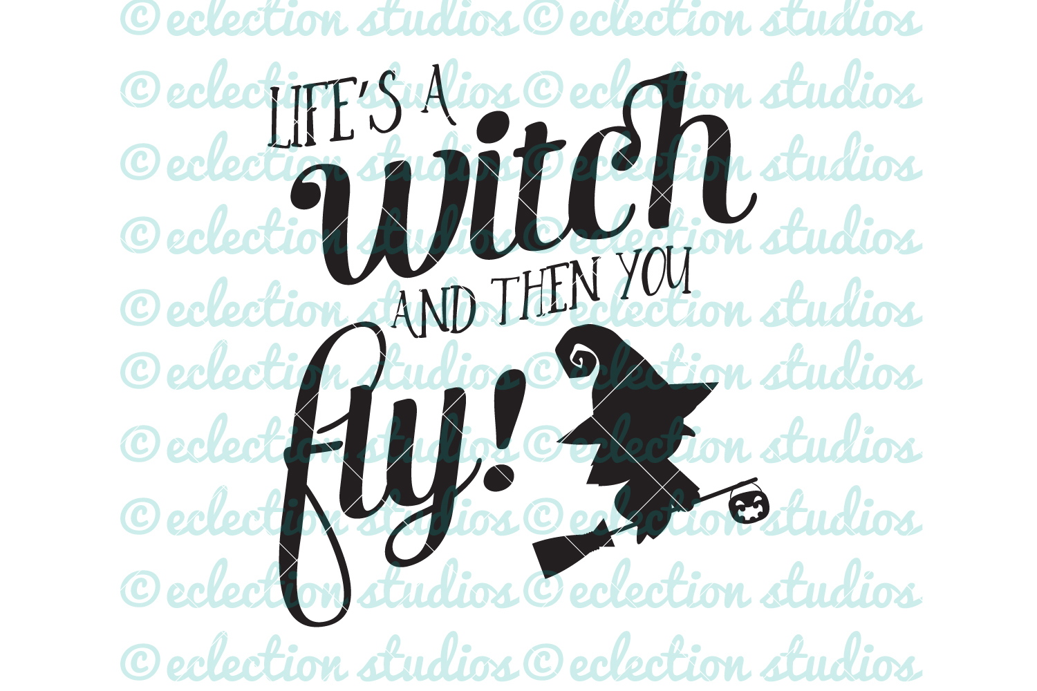 Download Halloween SVG, Life's a Witch and then you fly, Fall SVG