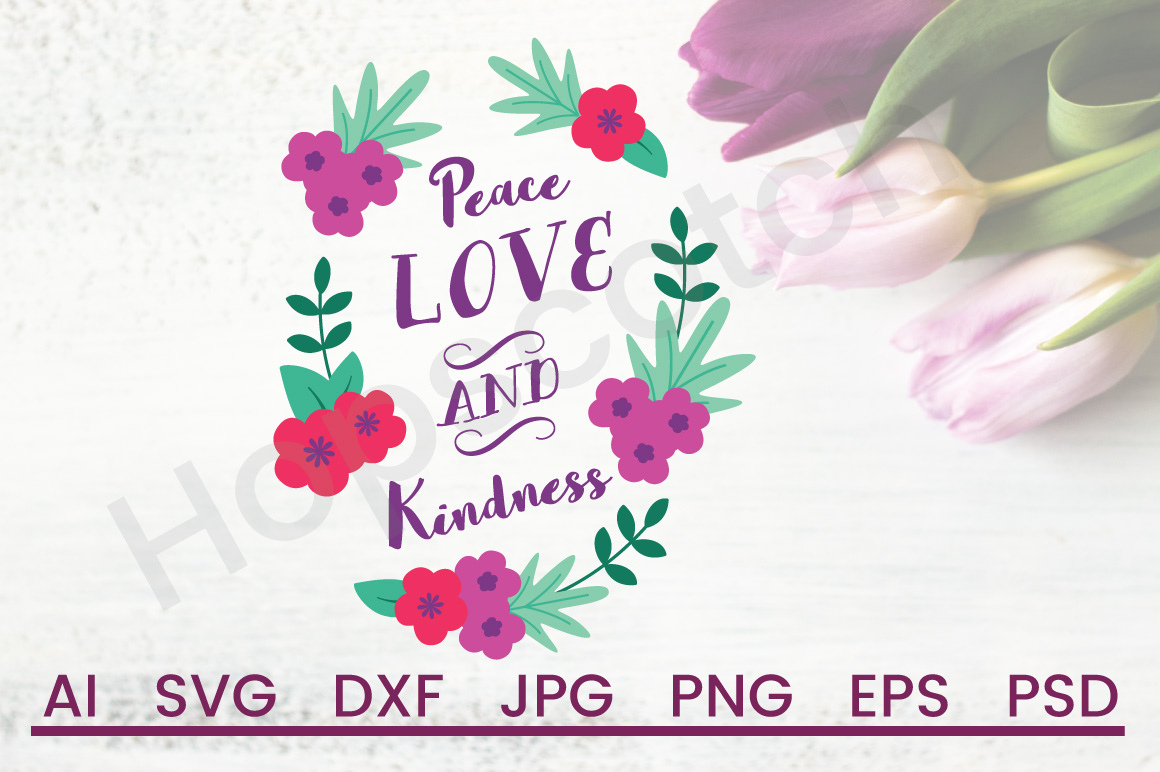 Peace Love and Kindness SVG, Laurel SVG, Flower Wreath SVG ...