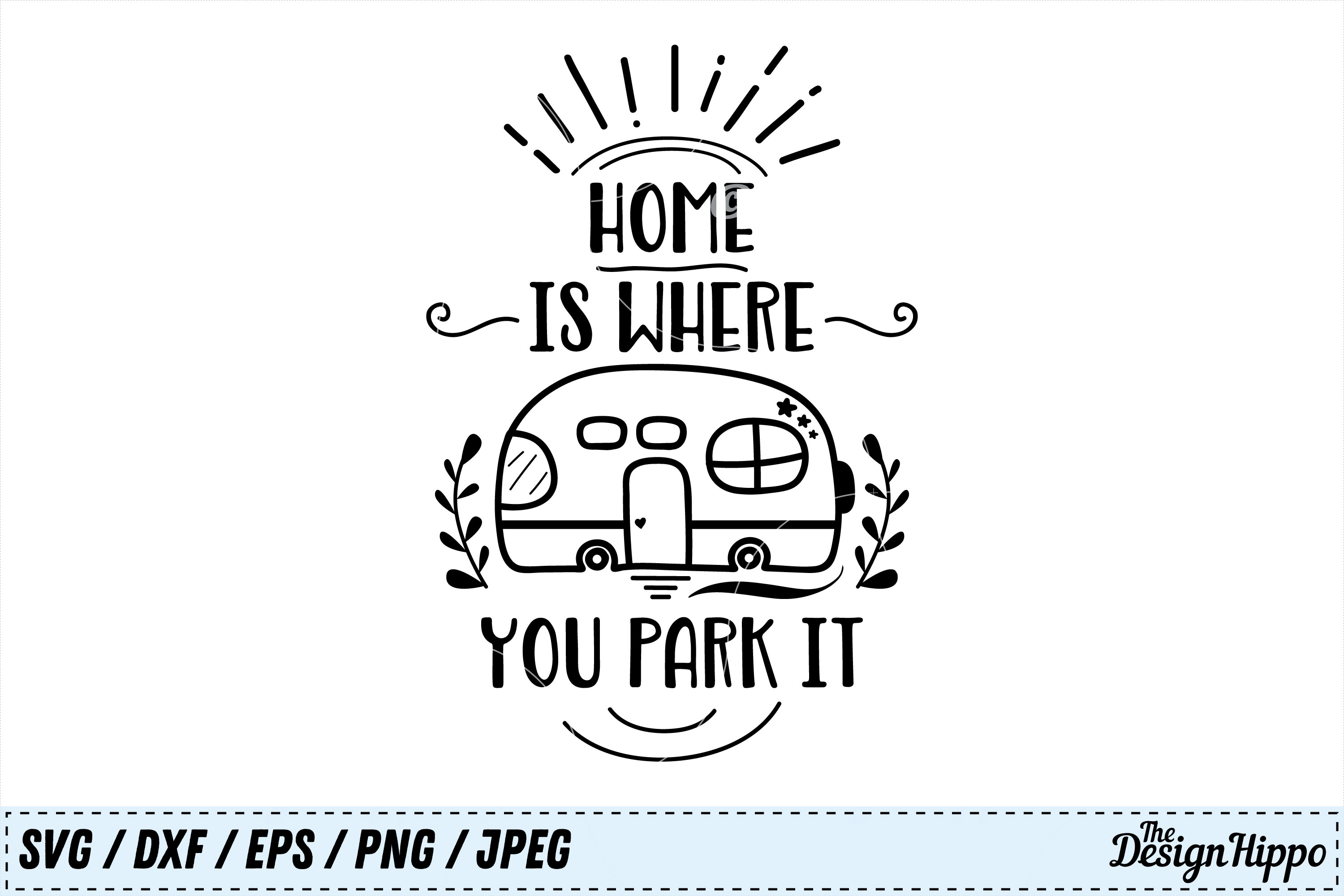 Download Home is where you park it, SVG, Camp PNG, Camping DXF, Home