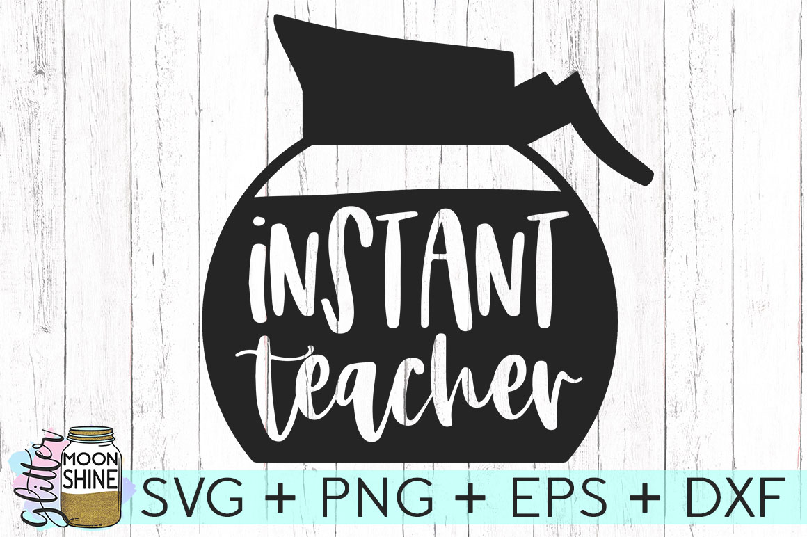 Download Instant Teacher SVG DXF PNG EPS Cutting Files