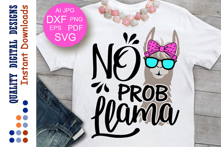 Download files No Problem Llama svg Funny tshirt for women svg