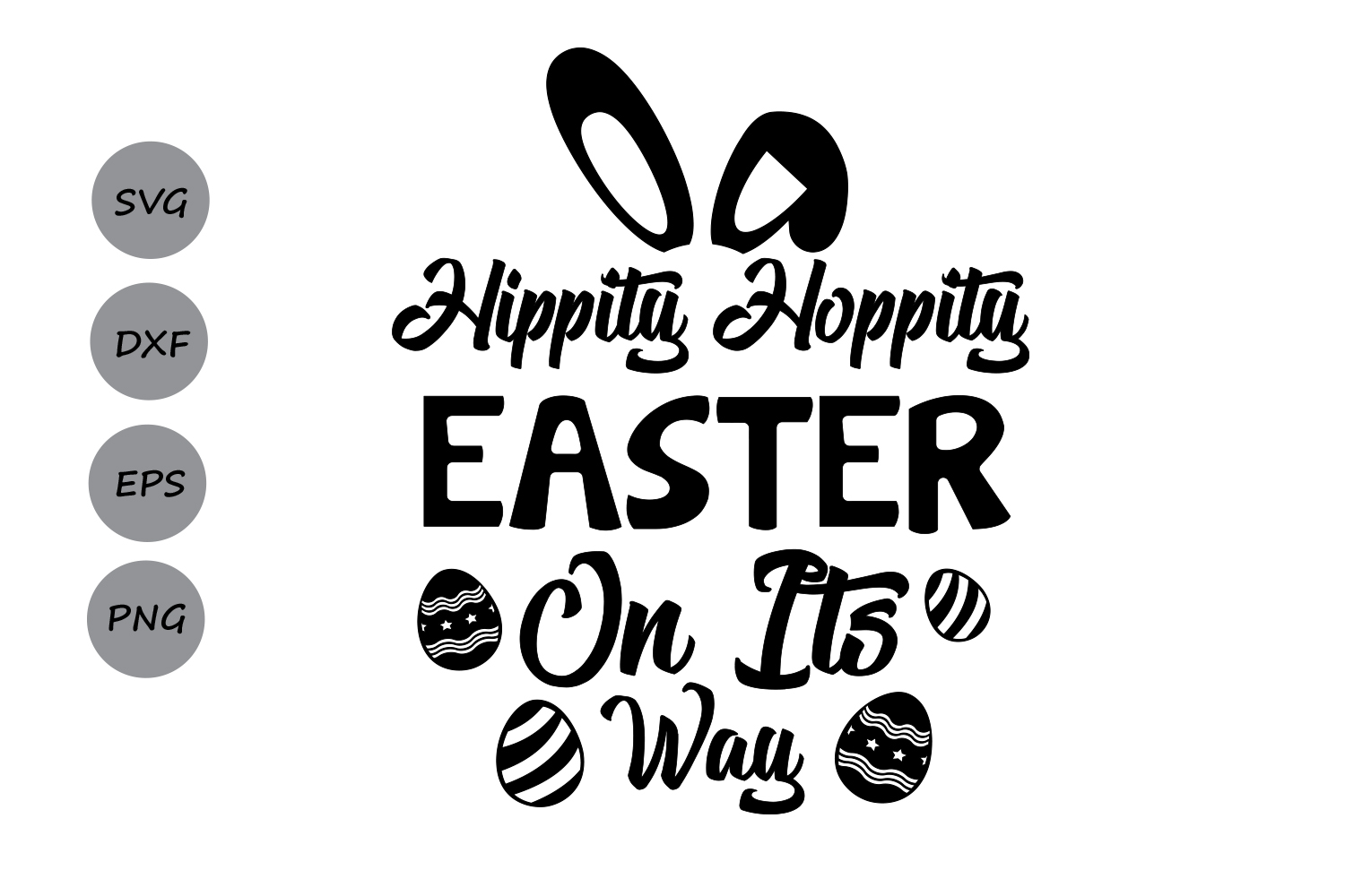 Easter Bunny SVG, Hippity Hoppity Easter's on its Way SVG, Easter Svg