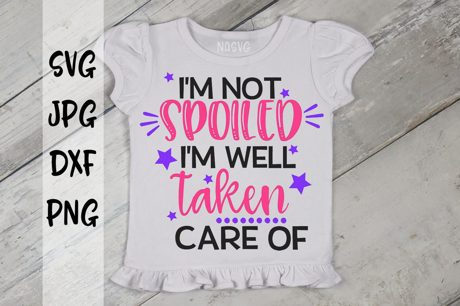 I'm not spoiled I'm well taken care of, SVG