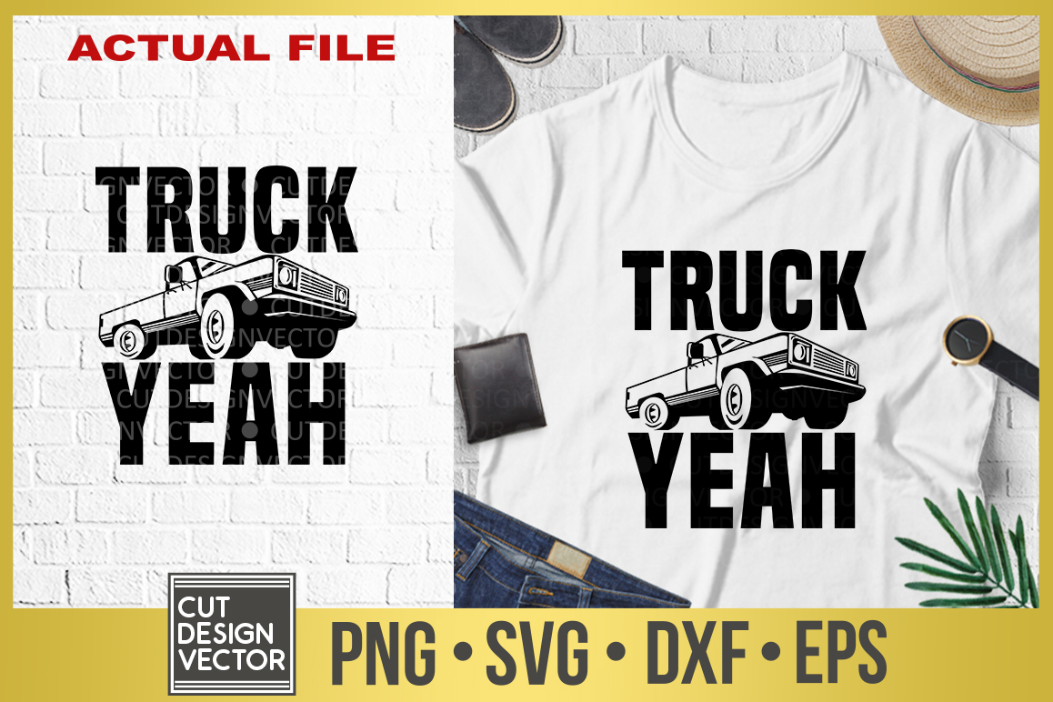 Download Truck Yeah SVG (305263) | SVGs | Design Bundles