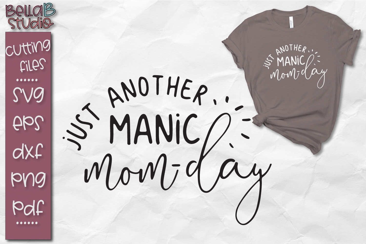 Download Funny Mom SVG, Just Another Manic Momday SVG, Motherhood