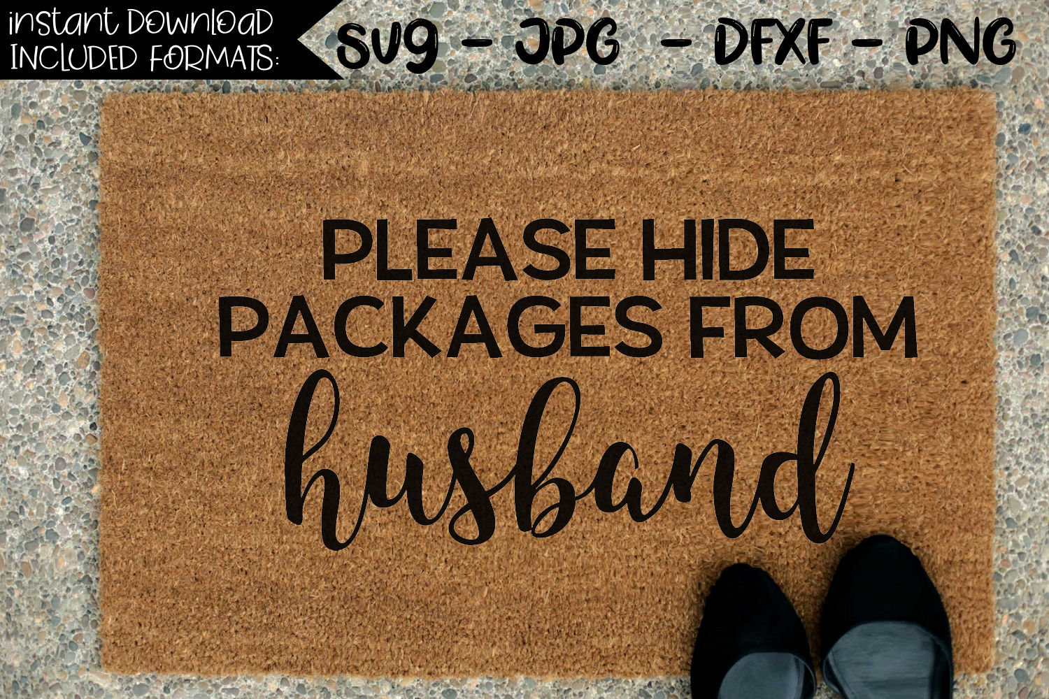 Download Please Hide Packages From Husband - A doormat SVG (203542 ...