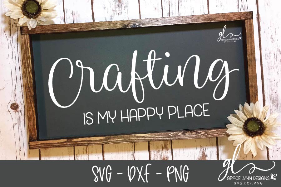 Download Crafting Is My Happy Place - SVG Cut File (157213) | SVGs ...