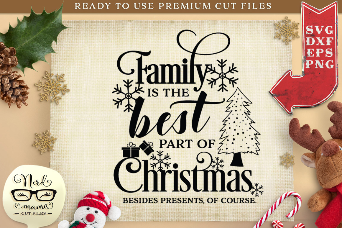 Family is the best part of Christmas SVG Cut File