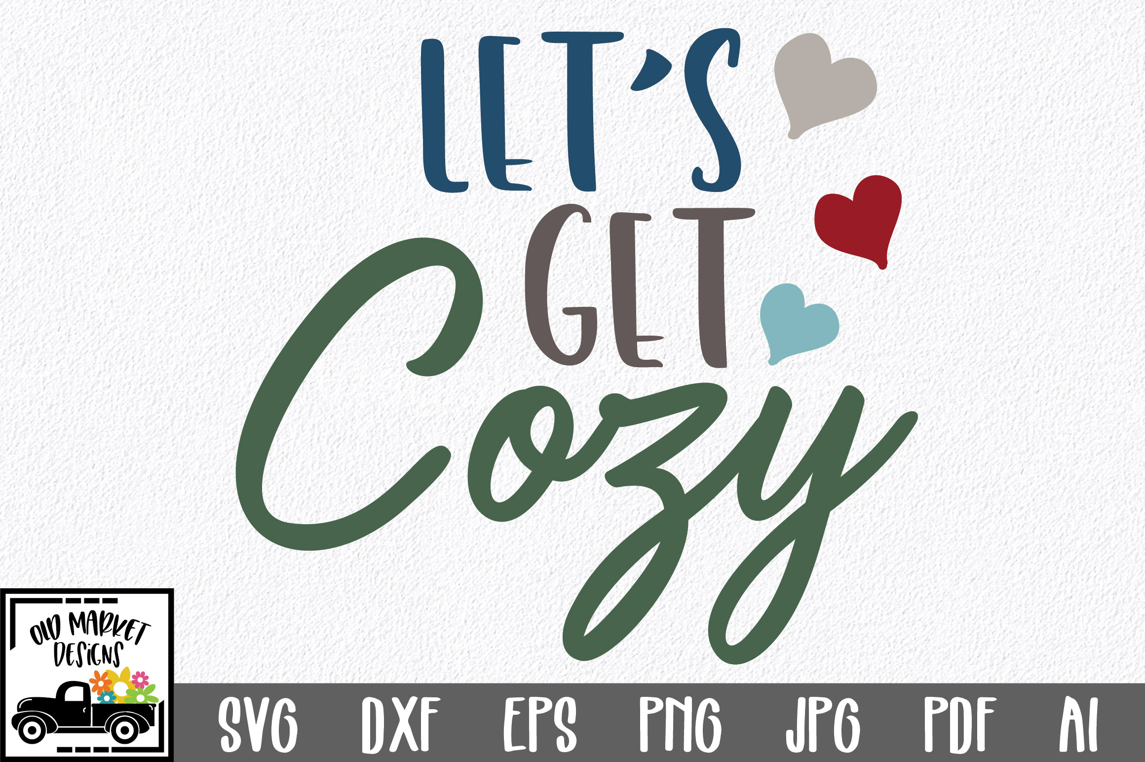 Let's Get Cozy Svg Cut File