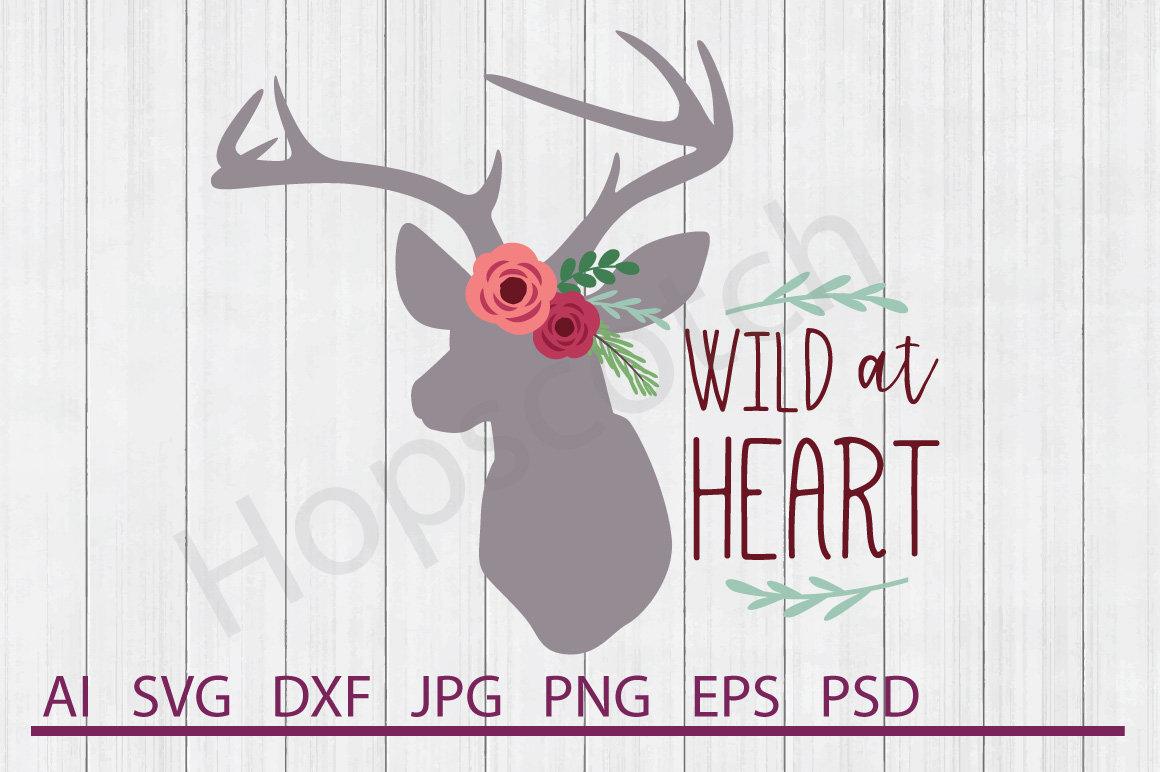 Download Floral Deer SVG, Wild at Heart SVG, DXF File, Cuttable File