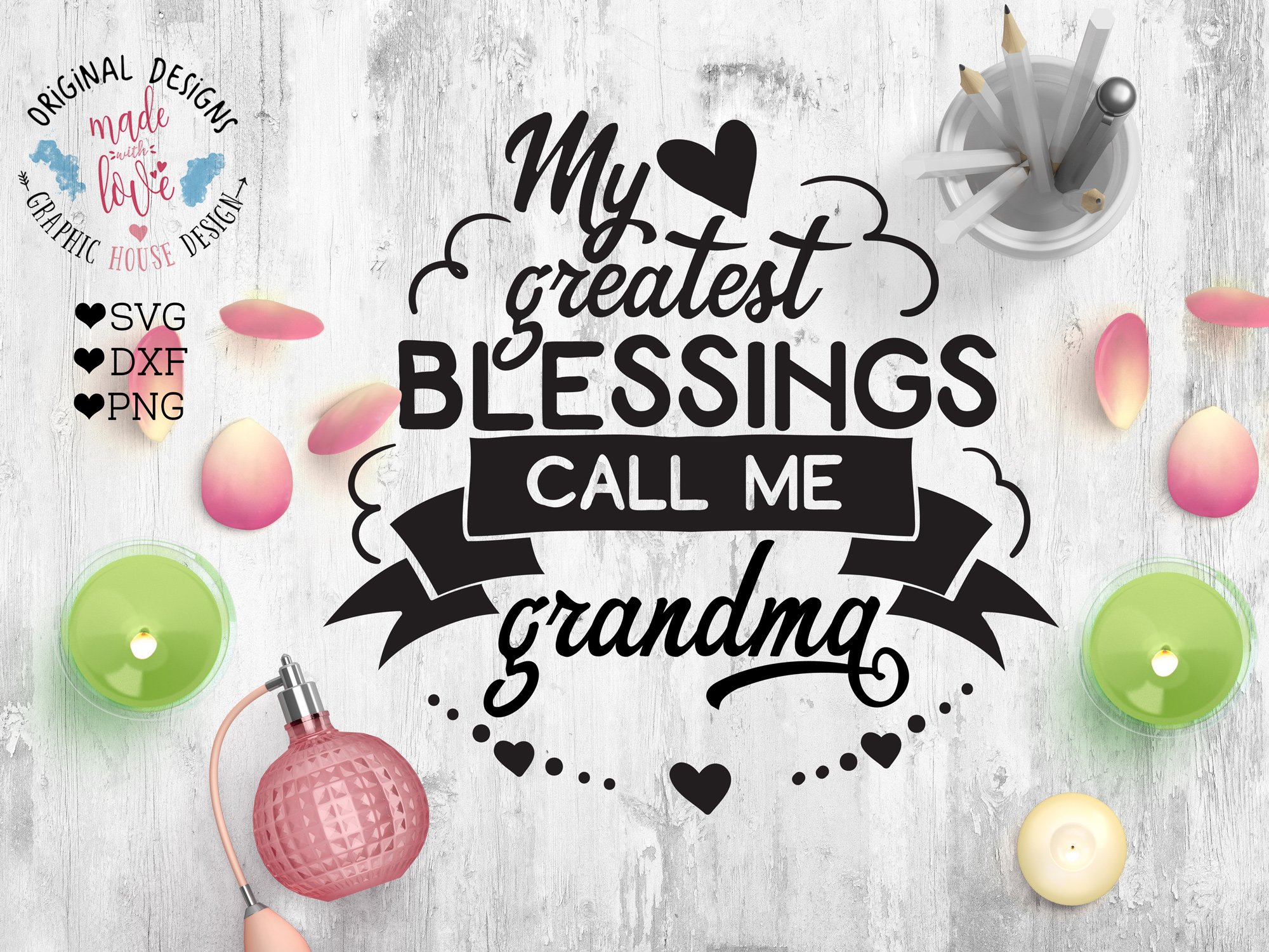 Download My Greatest Blessings Call Me Grandma Cut File (SVG, DXF, PNG)