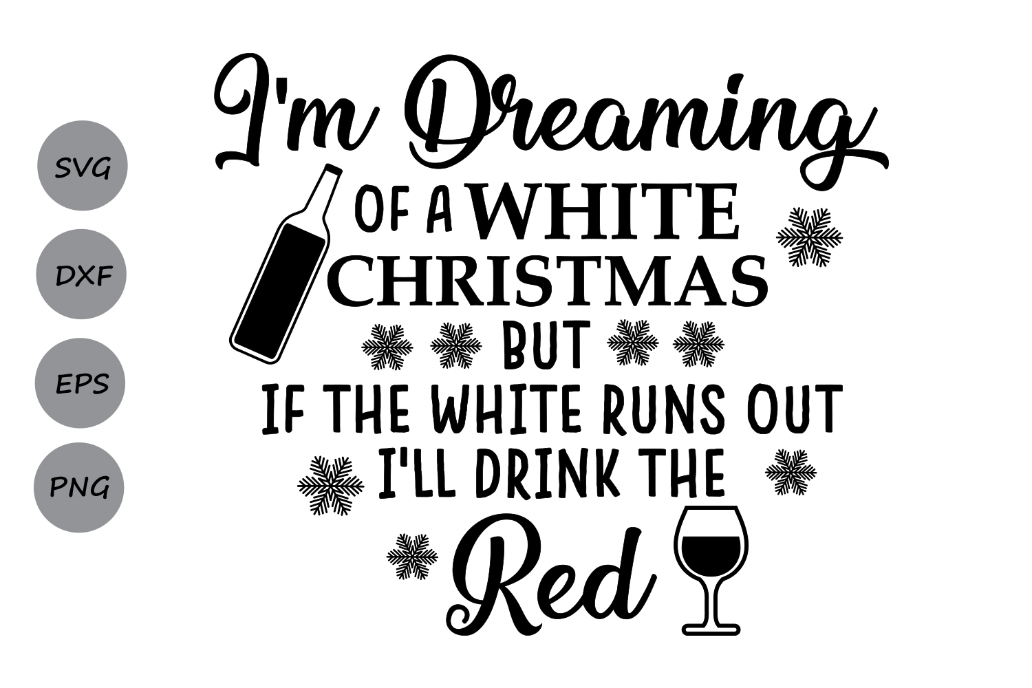 I'm dreaming of a white Christmas wine SVG, Christmas SVG, Wine SVG