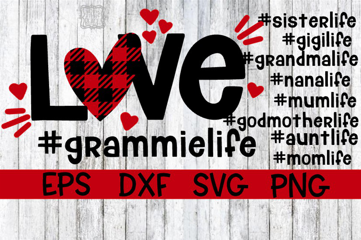 Love - Love SVG - Mom - Grandma - Grammie Bundle