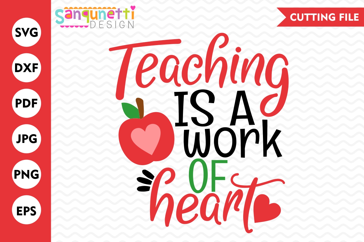 Teaching is a work of heart SVG, Teacher svg, School SVG (108313) | Cut