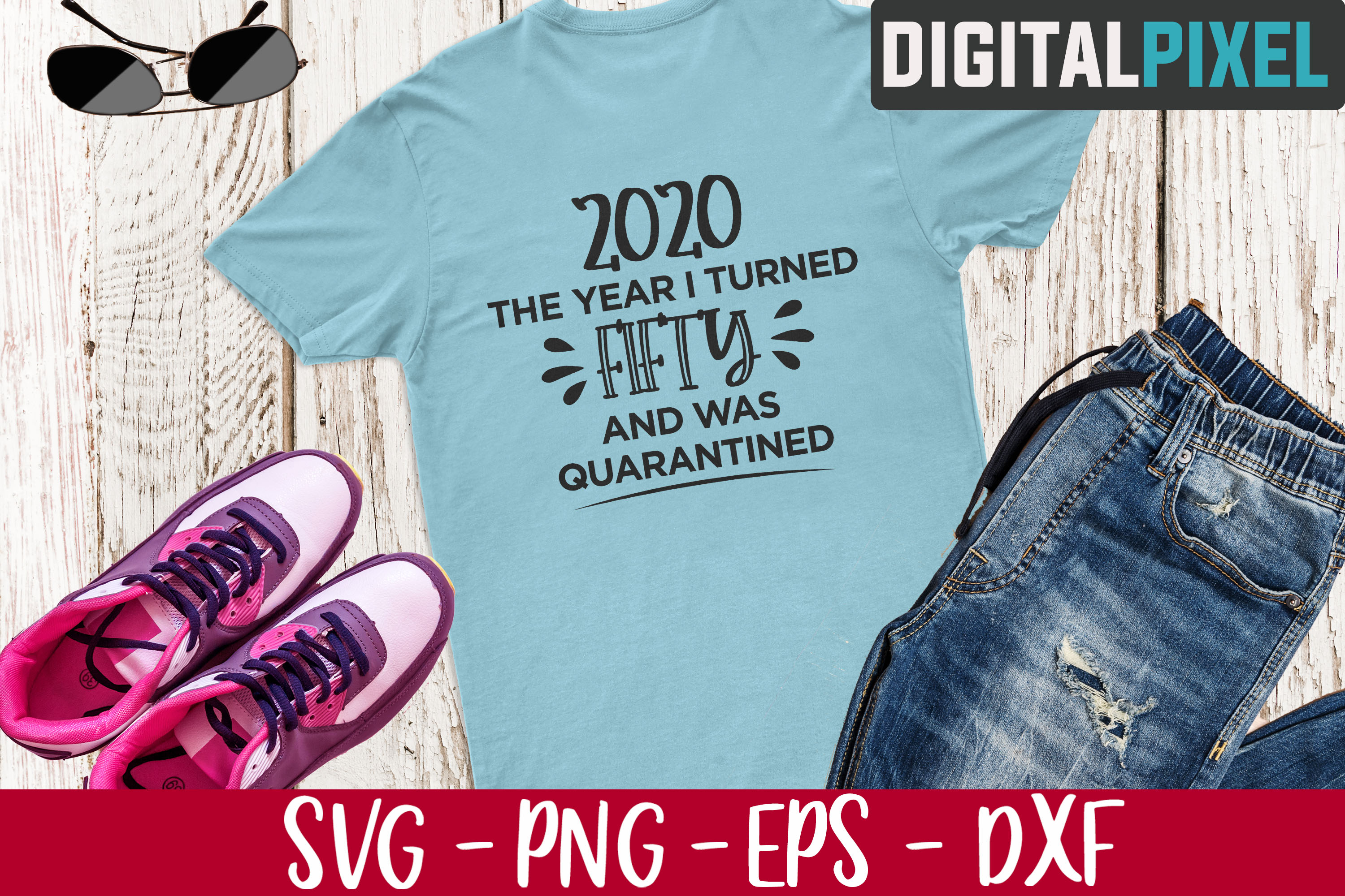 Download This Year I Turned 50 And Was Quarantined SVG, 50th SVG