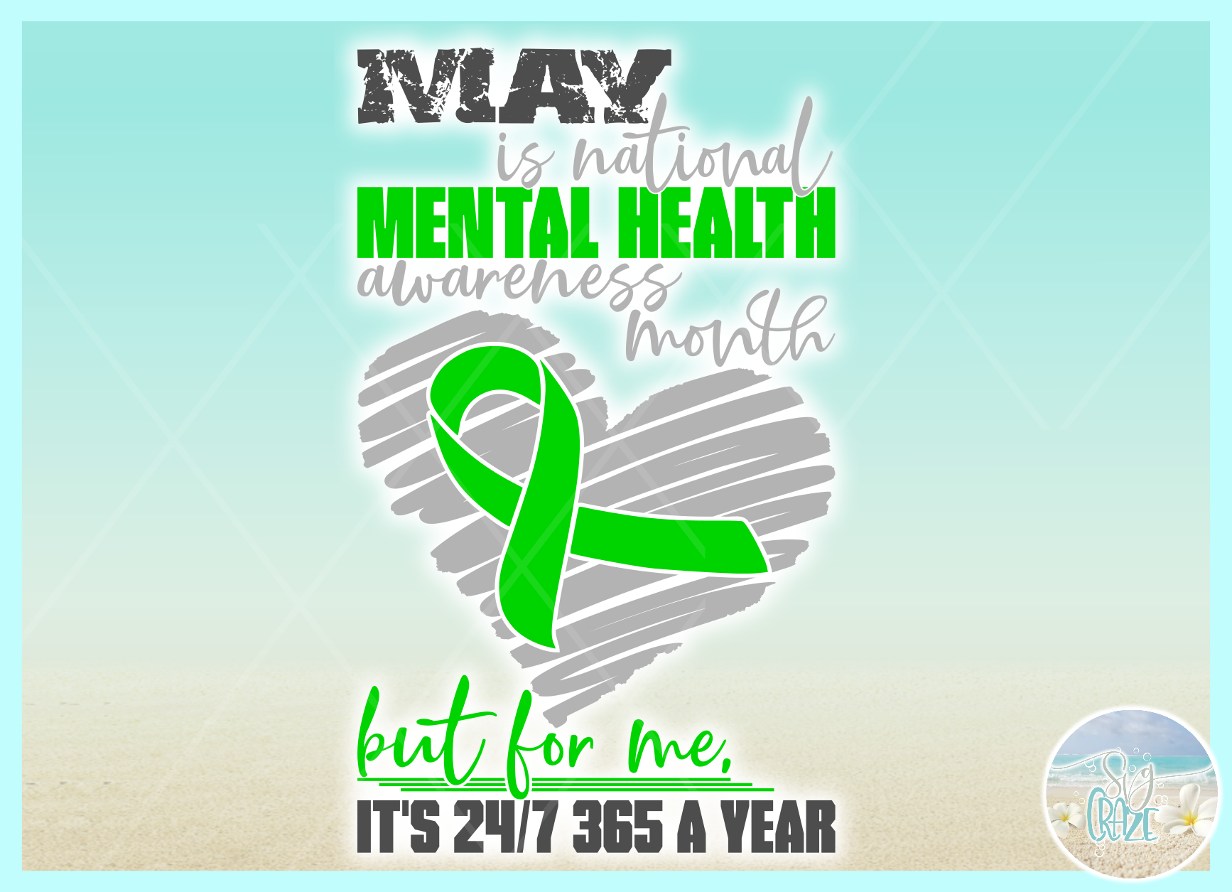 MAY is Mental Health Awareness Month But For Me Its 24 7 365 (251111