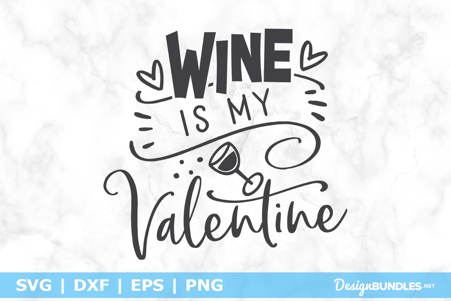 Download Wine Is My Valentine Svg File