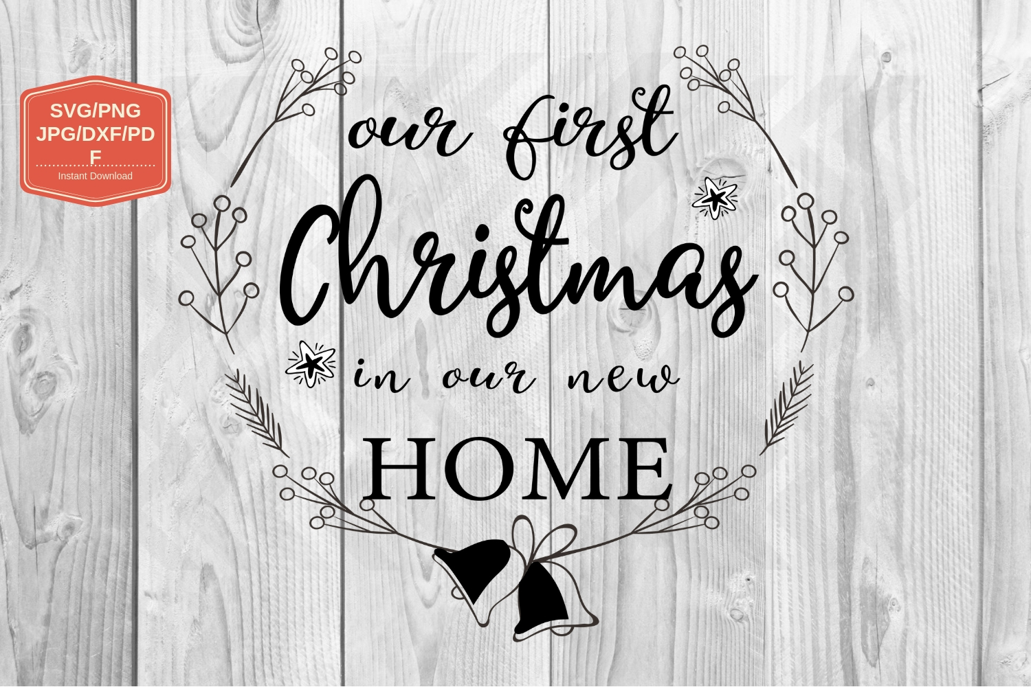 Download Our first Christmas in our new HOME svg file, PNG JPG DXF