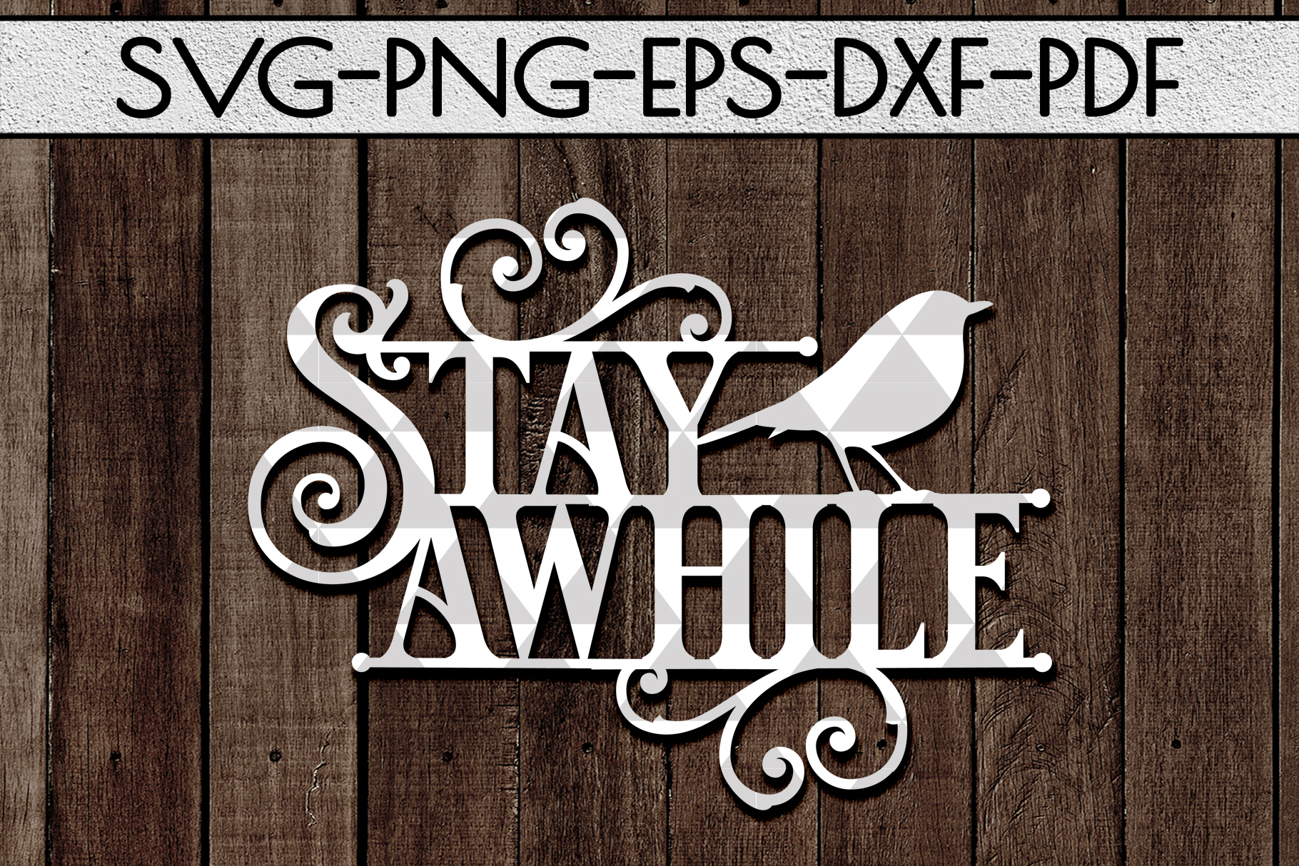 Download Stay Awhile SVG Cutting File, Home Decor Papercut, DXF ...