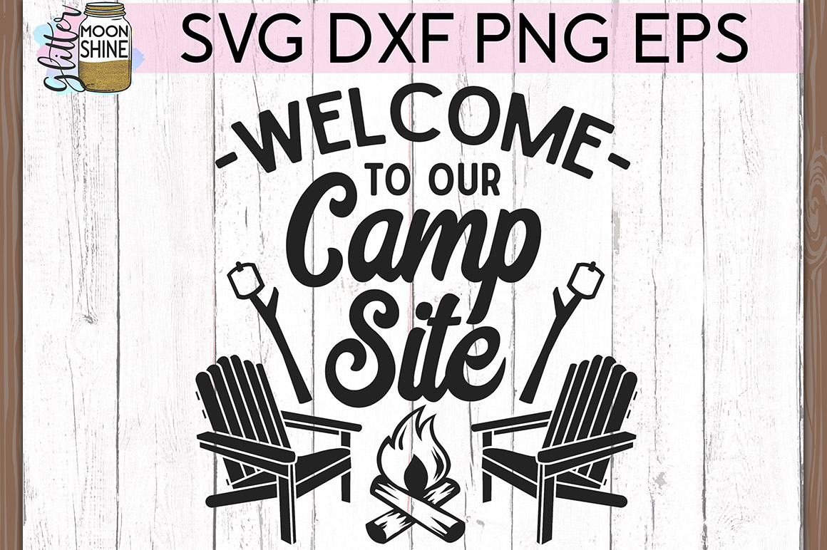 Download Welcome To Our Camp Site SVG DXF PNG EPS Cutting Files