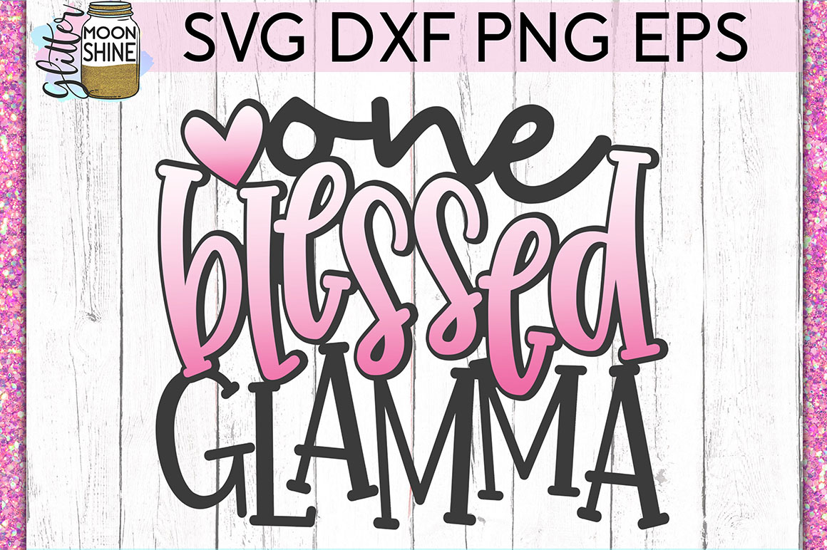 Download One Blessed Glamma SVG DXF PNG EPS Cutting Files