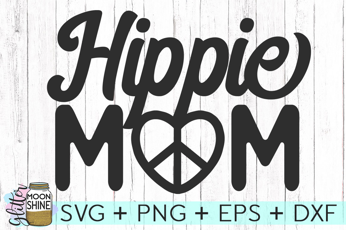 Hippie Mom SVG DXF PNG EPS Cutting Files (72791) | SVGs ...