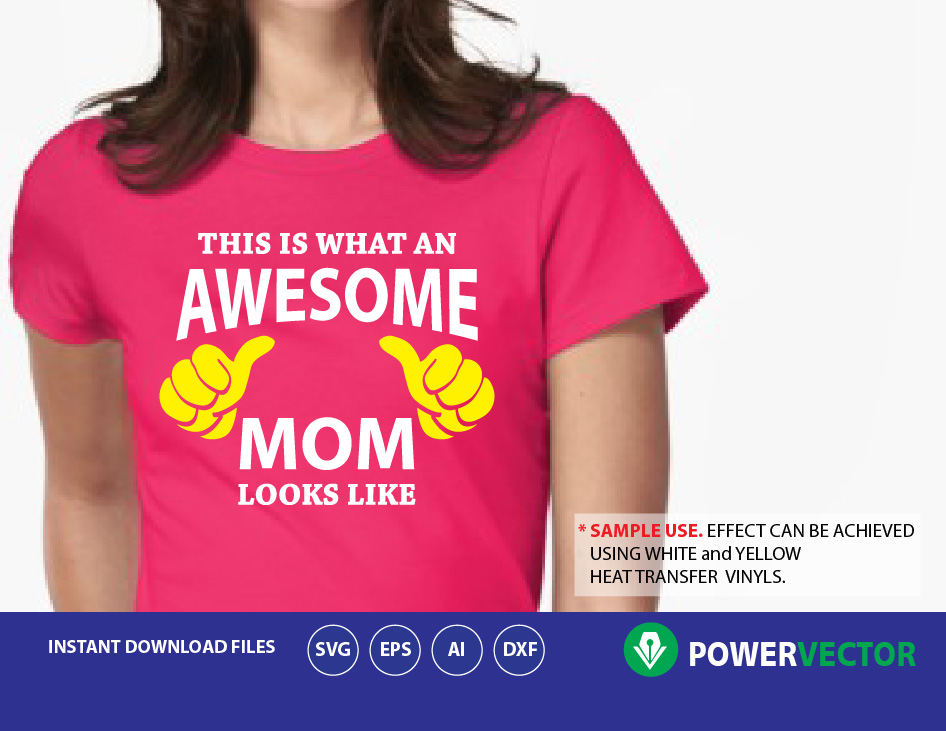 Svg File Mother's Day This Is What An Awesome Mom Looks ...