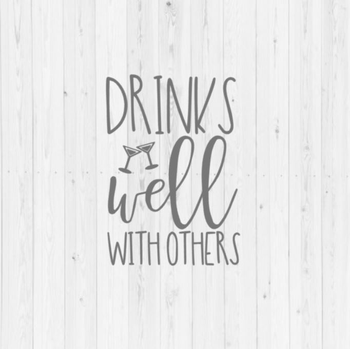Download Drinks well with others, summer SVG, Silhouette, Cricut ...